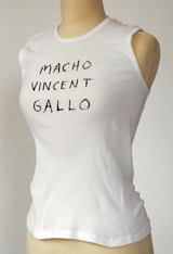 Vincent Gallo T-Shirt: Macho (handmade and signed by Vincent Gallo)