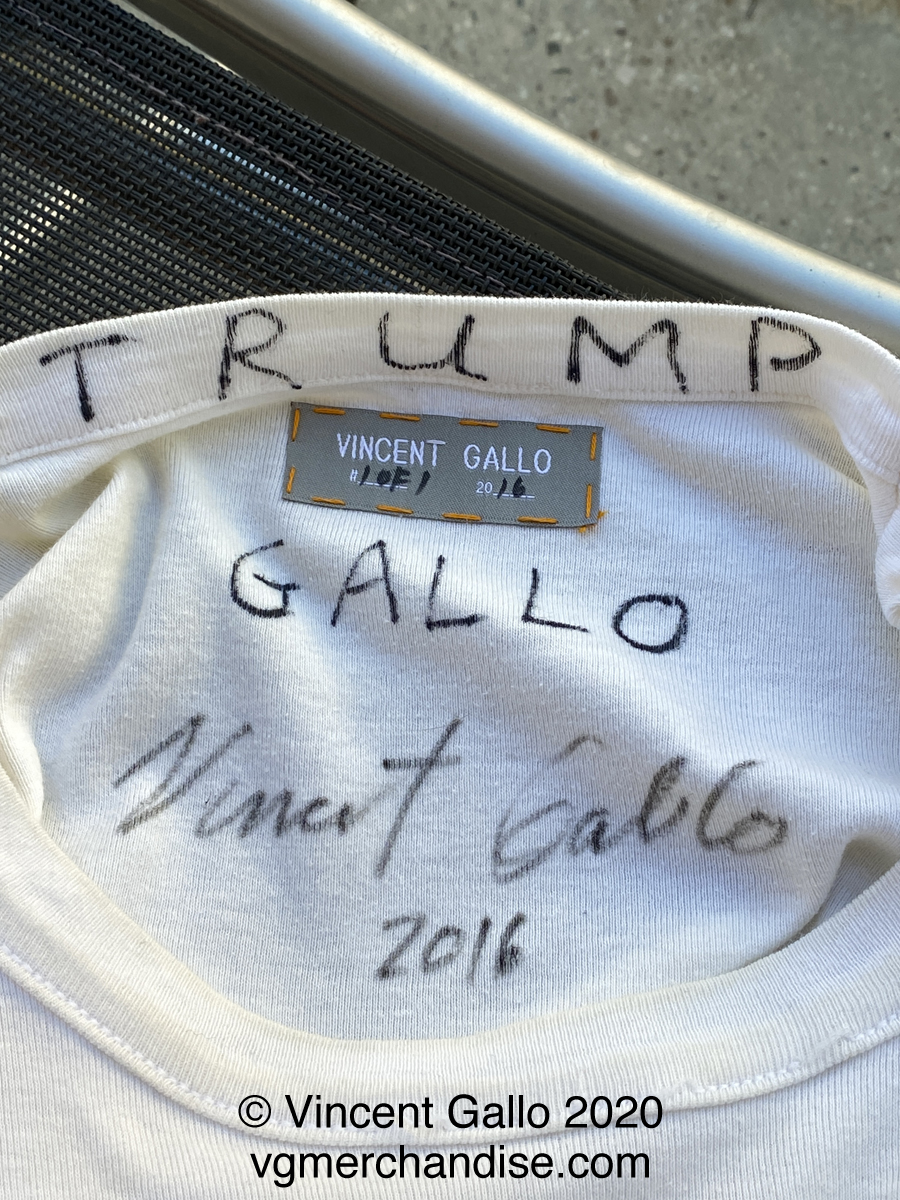 ?Trump 45 , Trump 45, Trump 45?  Vincent Gallo. 2020 (neck label-signed)